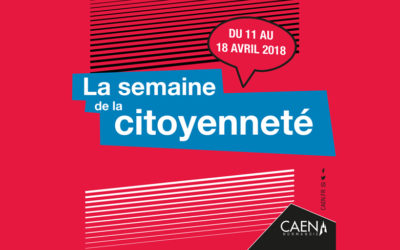 Semaine de la citoyenneté – du 11 au 18 avril 2018 – ville de Caen