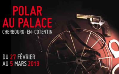 Festival du Polar au Cinéma Le Palace du 27 février au 5 mars 2019