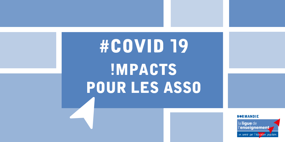 Covid 19 – Impacts pour les asso