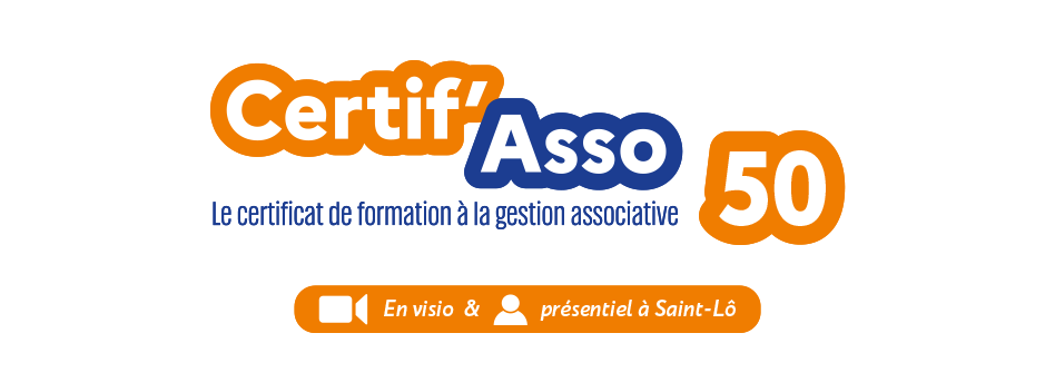 CERTIF’ASSO en visio et en présentiel à Saint-Lô – Certificat de Formation à la Gestion Associative – Hiver 2026/2027